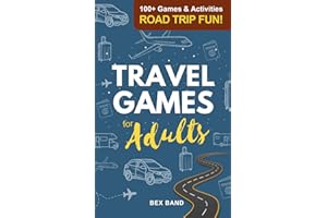 Travel Games for Adults: 100+ Games, Activities & Conversation Starters for Road Trips & Airplane Journeys (Games Ideas Series)