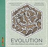 Evolution: Oder das Rätsel von allem, was lebt (Jan Paul Schutten / Sachbücher) by