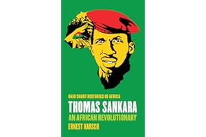 Thomas Sankara: An African Revolutionary (Ohio Short Histories of Africa)