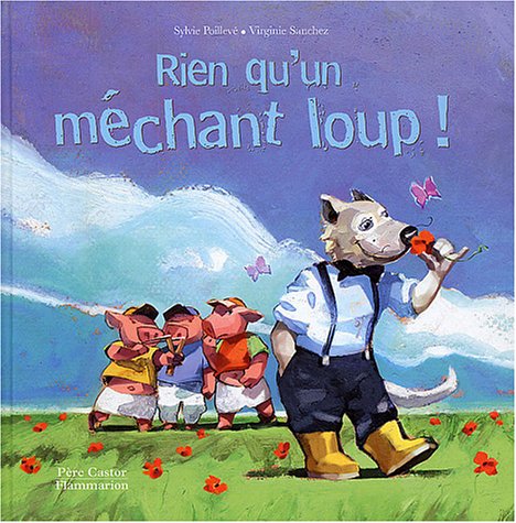 couverture de : Rien qu'un m&eacute;chant loup !