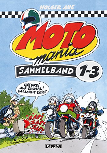MOTOmania, Sammelband 1-3: Ha! Drei auf einmal! Das lohnt sich!!