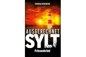 Ausgerechnet Sylt: Küstenkrimi - Nordseekrimi: Friesenkrimi (Hannah Lambert ermittelt)