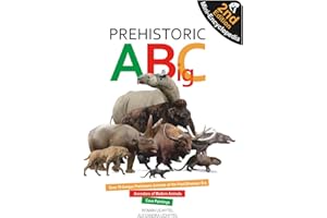 Prehistoric ABigC (Second Edition): A visual mini-encyclopedia of prehistoric animals, Ice Age giants, and the ancestors of modern species