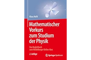 Mathematischer Vorkurs zum Studium der Physik: Das Begleitbuch zum Heidelberger Online-Kurs