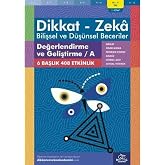 Dikkat - Zeka - Bilişsel ve D&uuml;ş&uuml;nsel Beceriler (10-11 Yaş) - Değerlendirme ve Geliştirme - A 1. Kitap: 6 Başlık 408 Etkinlik