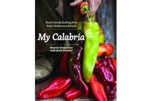 My Calabria: Rustic Family Cooking from Italy's Undiscovered South
