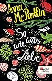 Bücher Neuerscheinungen 2022 - So was wie Liebe von Anna McPartlin