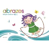 Proyecto Abrazos - 4 a&ntilde;os : Religi&oacute;n Cat&oacute;lica (INFANTIL)