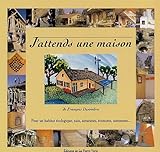 J'attends une maison