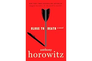 Close to Death: A Novel: 5 (Hawthorne and Horowitz Mysteries, 5)