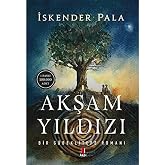 Akşam Yıldızı: Bir G&ouml;beklitepe Romanı