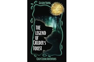 The Legend of Childer's Forest: 3 (Crazy Cream Adventures)