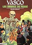 Vasco, tome 19 : Les Ombres du passé by Gilles Chaillet