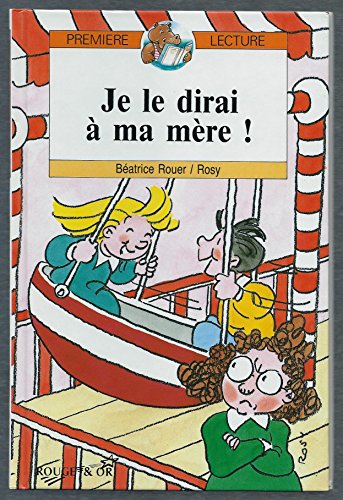 couverture de : Je le dirai &agrave; ma m&egrave;re