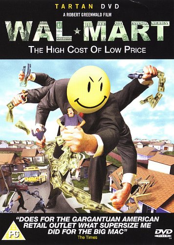 Wal*Mart - The High Cost Of Low Price [DVD]