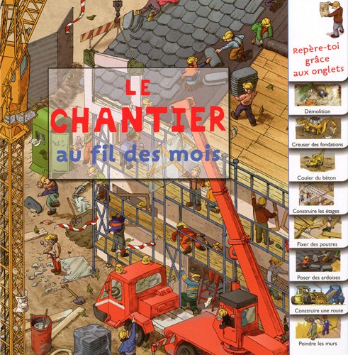 couverture de : Le chantier au fil des mois