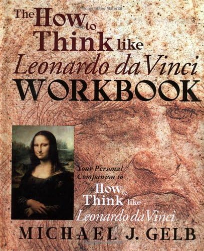 The How to Think Like Leonardo Da Vinci Notebook: Your Personal Companion to "How to Think Like Leonardo Da Vinci": Your Personal Companion to How to Think Like Leonardo da Vinci
