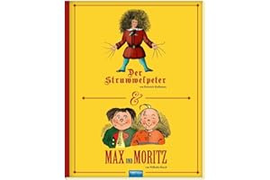 TRÖTSCH - Kinderklassiker "Struwwelpeter/Max & Moritz" | Ungekürzte Ausgaben der beliebten Kinderbuchklassiker mit originalen Illustrationen. Geschichtenbuch mit hochwertigem Cover | Ab 3 Jahren