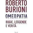 Omeopatia. Bugie, leggende e verità