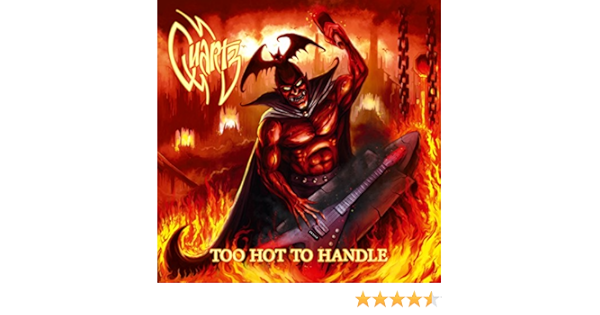 Quartz Too Hot To Handle Quartz Amazon Fr Musique