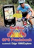 Image de GPS Praxisbuch Garmin Edge 1000/Explore: Praxis- und modellbezogen für einen schnellen Einstieg (GP