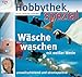 Produktbild Hobbythek spezial: Wäsche waschen mit weißer Weste. Umweltschonend und stromsparend