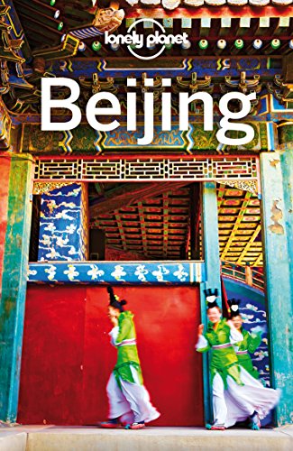 Télécharger Lonely Planet Beijing (Travel Guide) (English Edition) Gratuit