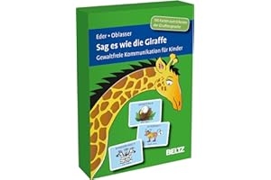 Sag es wie die Giraffe: Gewaltfreie Kommunikation für Kinder. 100 Karten zum Erlernen der Giraffensprache. Mit 20-seitigem Booklet. Kartenformat 9,8 x 14,3 cm in stabiler Box (Beltz Therapiekarten)