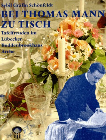 Download Bei Thomas Mann zu Tisch: Tafelfreuden im Lübecker Buddenbrookhaus Download Bei Thomas Mann zu Tisch: Tafelfreuden im Lübecker Buddenbrookhaus
