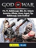  God of War 5, PS4, PC, Walkthrough, Wiki, DLC, Valkyrie, Ascension, Alfheim, Atreus, Asgard, Tips, Walkthrough, Guide Unofficial (English Edition)