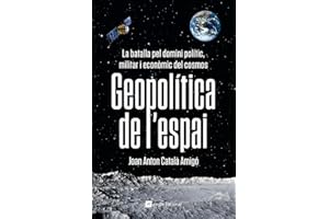 Geopolitica De L'espai: La batalla pel domini polític, militar i econòmic del cosmos: 90 (Inspira)