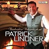 Wundersch�ne Weihnachtszeit mit Patrick Lindner - Patrick Lindner