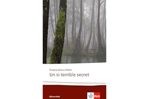 Un si terrible secret: Schulausgabe für das Niveau B2. Französischer Originaltext mit Annotationen (Éditions Klett)