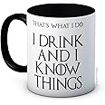 mug-tastic I Drink and I Know Things (That's What I do) Ceramic Coffee Mug