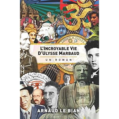 L'incroyable vie d'Ulysse Marbaud L'incroyable vie d'Ulysse Marbaud