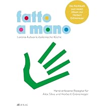 Fatto a mano: Lorena Autuoris italienische Küche – Handverlesene ...