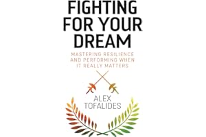 Fighting for Your Dream: Mastering resilience and performing when it really matters