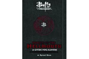 Buffy: Demons of the Hellmouth (Buffy the Vampire Slayer): A Guide for Slayers