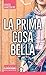 Produktbild La prima cosa bella