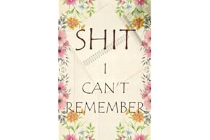 Shit I Can’t Remember: password book, password log book and internet password organizer, alphabetical password book, Logbook To Protect Usernames and ... notebook, password book small 6” x 9”