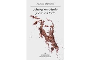 Ahora me rindo y eso es todo / Now I Give Up and That's It