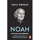 Noah – Von einem, der überlebte: Der Spiegel-Bestseller erstmals im Taschenbuch