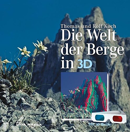 Preisvergleich Produktbild Die Welt der Berge in 3-D: Mit 3 D-Brille