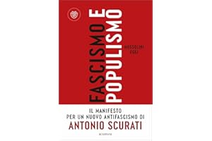 Fascismo e populismo: Mussolini oggi: Il Manifesto per un nuovo Antifascismo (Passaggi)