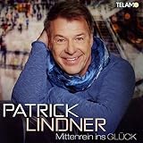Mittenrein Ins Gl�ck - Patrick Lindner