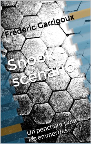 Download Snook - scénario: Un penchant pour les emmerdes Download Snook - scénario: Un penchant pour les emmerdes
