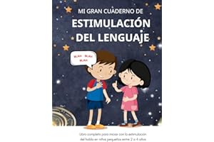 Mi gran cuaderno de estimulación del lenguaje: Libro de actividades para niños pequeños