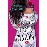 No lo llames pasi&oacute;n. Serie No lo llames, 2 (Er&oacute;tica)