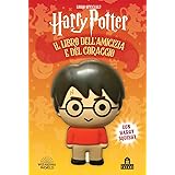 Harry Potter. Il libro dell'amicizia e del coraggio