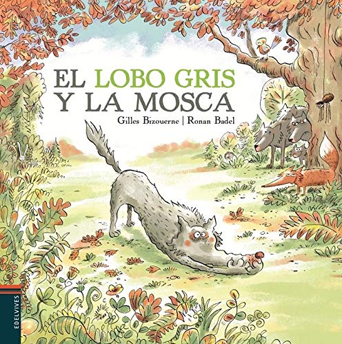 El lobo gris y la mosca (Álbumes ilustrados)